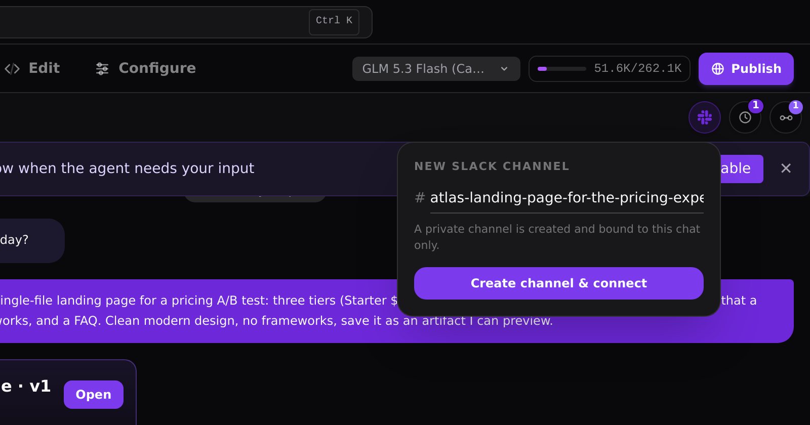 Connect a chat to Slack from the session header. A private channel is created and bound to that chat.
